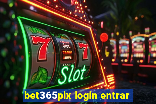 bet365pix login entrar